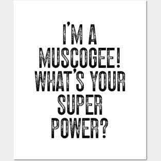 I'm A Muscogee! What's Your Super Power v2 Posters and Art